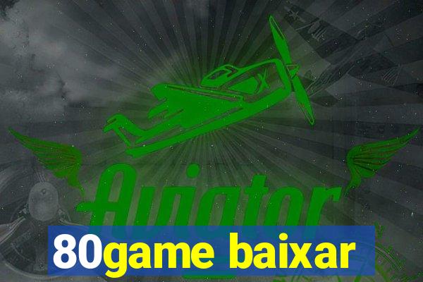 80game baixar